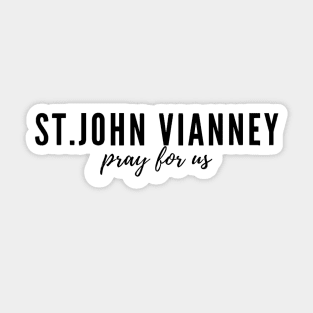 St. John Vianney pray for us Sticker